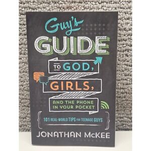 Guys Guide to God Girls and the Phone in Your Pocket Jonathan McKee Paperback